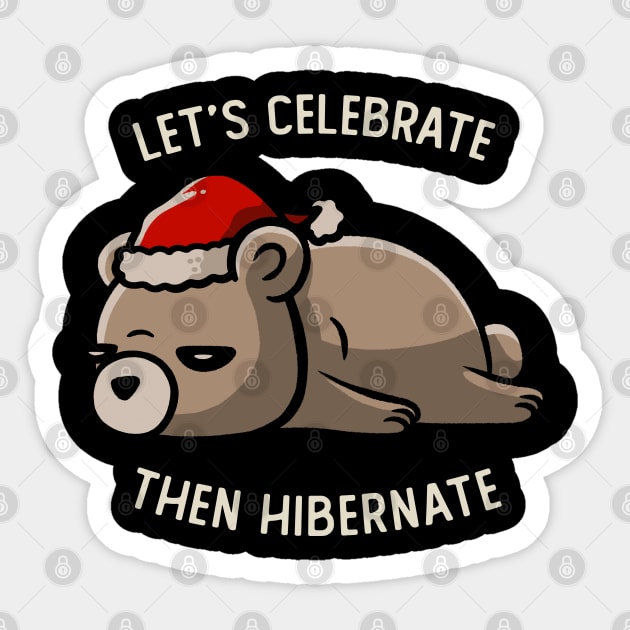 Lets Celebrate Then Hibernate Funny Lazy Gift Sticker by eduely